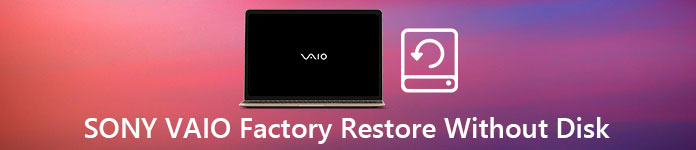 SONY VAIO Factory Restore Không có đĩa