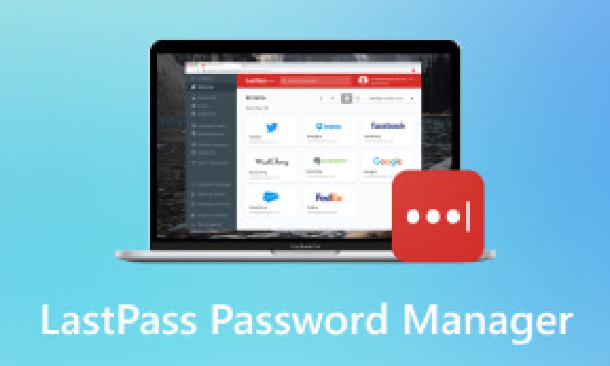 Обзор менеджера паролей LastPass и его лучшая альтернатива