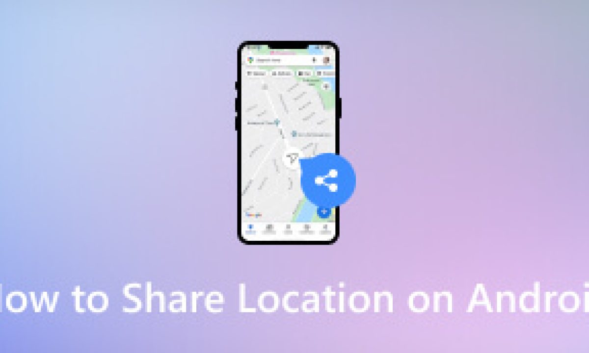 Как поделиться местоположением на Android – ваше полное руководство с  профессиональными советами