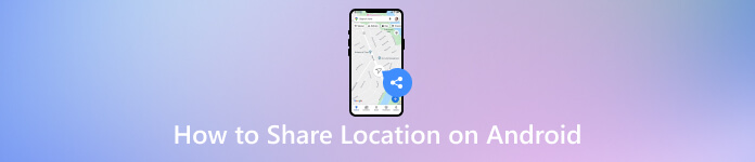 How to Share Location on Android