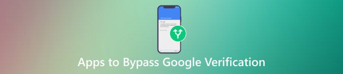 Apps to Bypass Google Verification